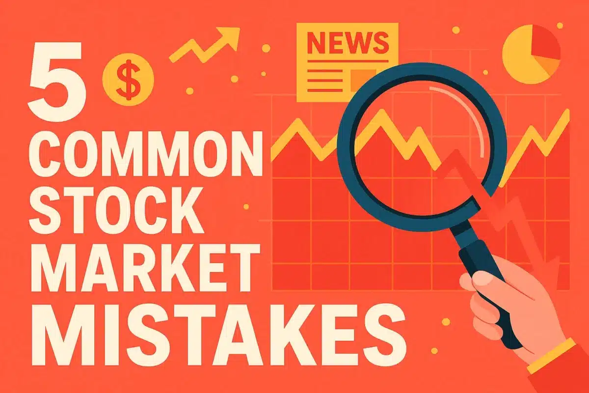 5 Stock Market Mistakes Every Investor Should Avoid: A Guide for Beginners